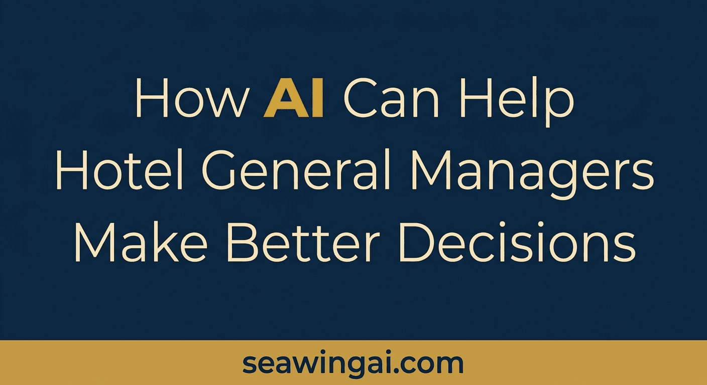 How AI Can Help Hotel General Managers Make Better Decisions