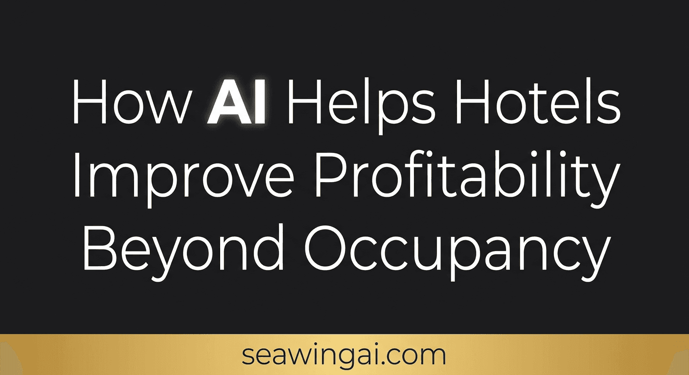 How AI Helps Hotels Improve Profitability Beyond Occupancy